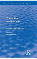 Treitschke: His Life and Works: His Life and Works(Routledge Revivals)
