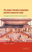 Anglo-Maratha Campaigns and the Contest for India: The Struggle for Control of the South Asian Military Economy