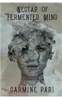 Nectar of Fermented Mind