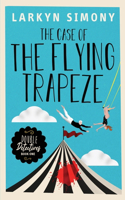 Case of the Flying Trapeze: Double Detectives Book One