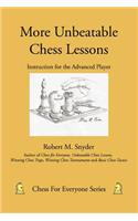 More Unbeatable Chess Lessons: Instruction for the Advanced Player(English)
