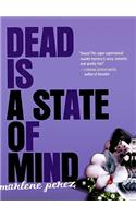 Dead Is a State of Mind