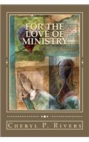 For the Love of Ministry
