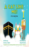 Cat Like Me! A Fun Hajj Tale
