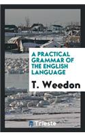 A Practical Grammar of the English Language