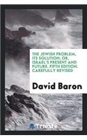 The Jewish Problem, Its Solution
