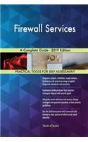 Firewall Services A Complete Guide - 2019 Edition