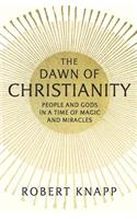 The Dawn of Christianity