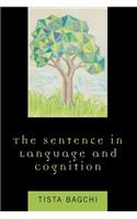 The Sentence in Language and Cognition: (English)