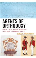 Agents of Orthodoxy