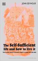 Self-Sufficient Life and How to Live It