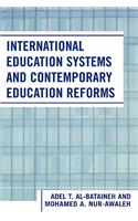 International Education Systems and Contemporary Education Reforms