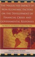 The Neglected Impact of Non-Economic Factors on the Development of Financial Crises and Governmental Responses