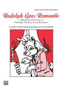 Rudolph Goes Romantic