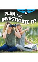 Plan and Investigare It