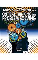 Above and Beyond with Critical Thinking and Problem Solving