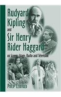 Rudyard Kipling and Sir Henry Rider Haggard on Screen, Stage, Radio and Television: (English)