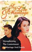 Sex, Love, and Marriage