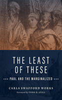 Least of These: Paul and the Marginalized