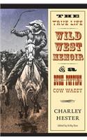 True Life Wild West Memoir of a Bush-Popping Cow Waddy
