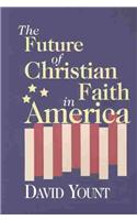 The Future of Christian Faith in America