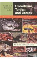 Guide and Reference to the Crocodilians, Turtles, and Lizards of Eastern and Central North America (North of Mexico)