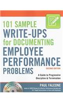 101 Sample Write-Ups for Documenting Employee Performance Problems: A Guide to Progressive Discipline &amp; Termination