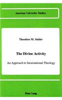 Divine Activity: An Approach to Incarnational Theology