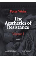 The Aesthetics of Resistance, Volume I: A Novel, Volume 1