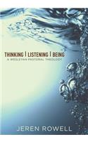 Thinking, Listening, Being