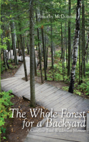 Whole Forest for a Backyard