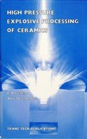 High Pressure Explosive Processing of Ceramics (Materials science surveys)