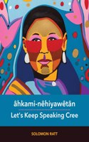 Âhkami-Nêhiyawêtân