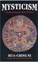 Mysticism: Empowering the Spirit Within: Empowering the Spirit Within