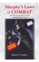 Murphy's Laws of Combat: The American Warrior's Guide to Staying Alive in Battle
