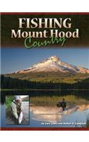 Fishing Mount Hood Country