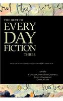 Best of Every Day Fiction Three