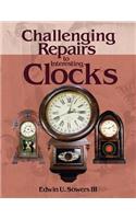Challenging Repairs to Interesting Clocks