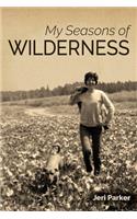 My Seasons of Wilderness