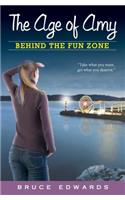 The Age of Amy: Behind the Fun Zone