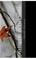 Whispers in the Wind: A Collection of Short Stories and Poetry