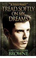 Tread Softly on My Dreams