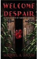 Welcome Despair