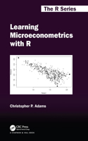 Learning Microeconometrics with R: (Chapman & Hall/CRC The R Series)