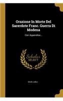 Orazione In Morte Del Sacerdote Franc. Guerra Di Modena