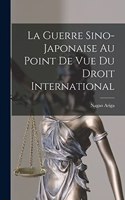 La Guerre Sino-Japonaise Au Point De Vue Du Droit International