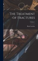 The Treatment of Fractures; Volume 1