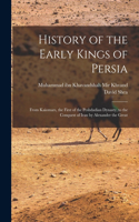 History of the Early Kings of Persia