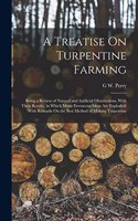 Treatise On Turpentine Farming