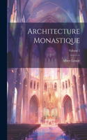 Architecture Monastique; Volume 1